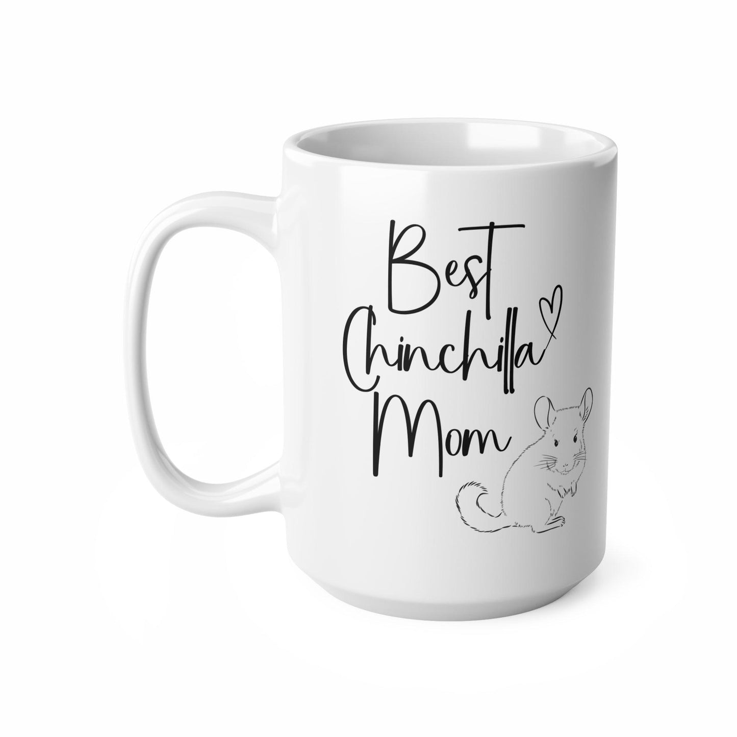 Mug Best Chinchilla Mom 11oz/15oz