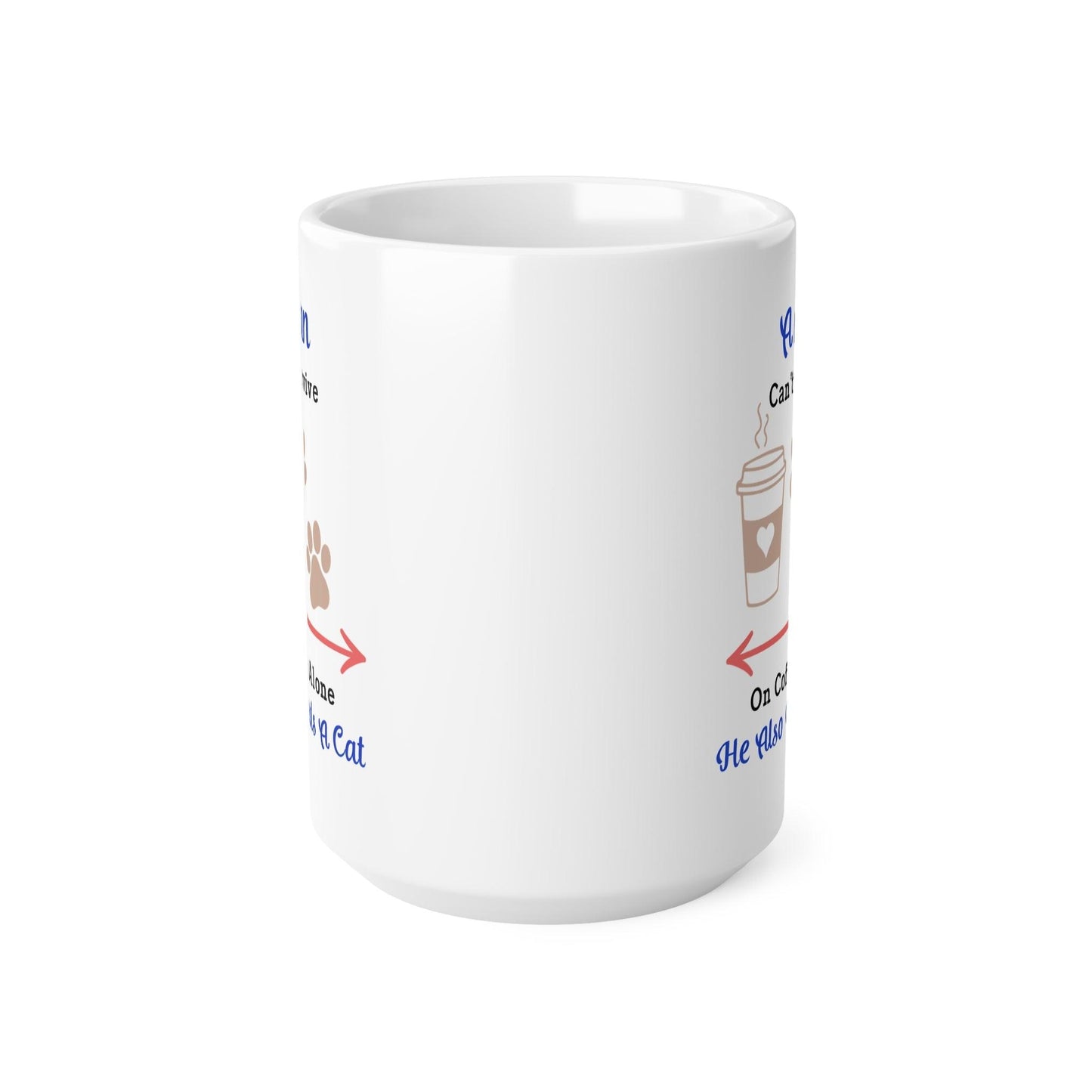 Coffee Lover Cat Owner Ceramic Mug - 11oz/15oz