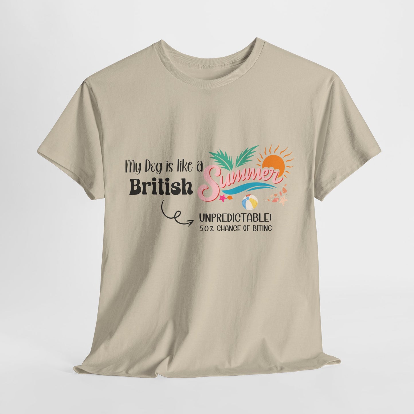 Funny Dog Owner Summer Shirt – 50% Unpredictable Dog T-Shirt