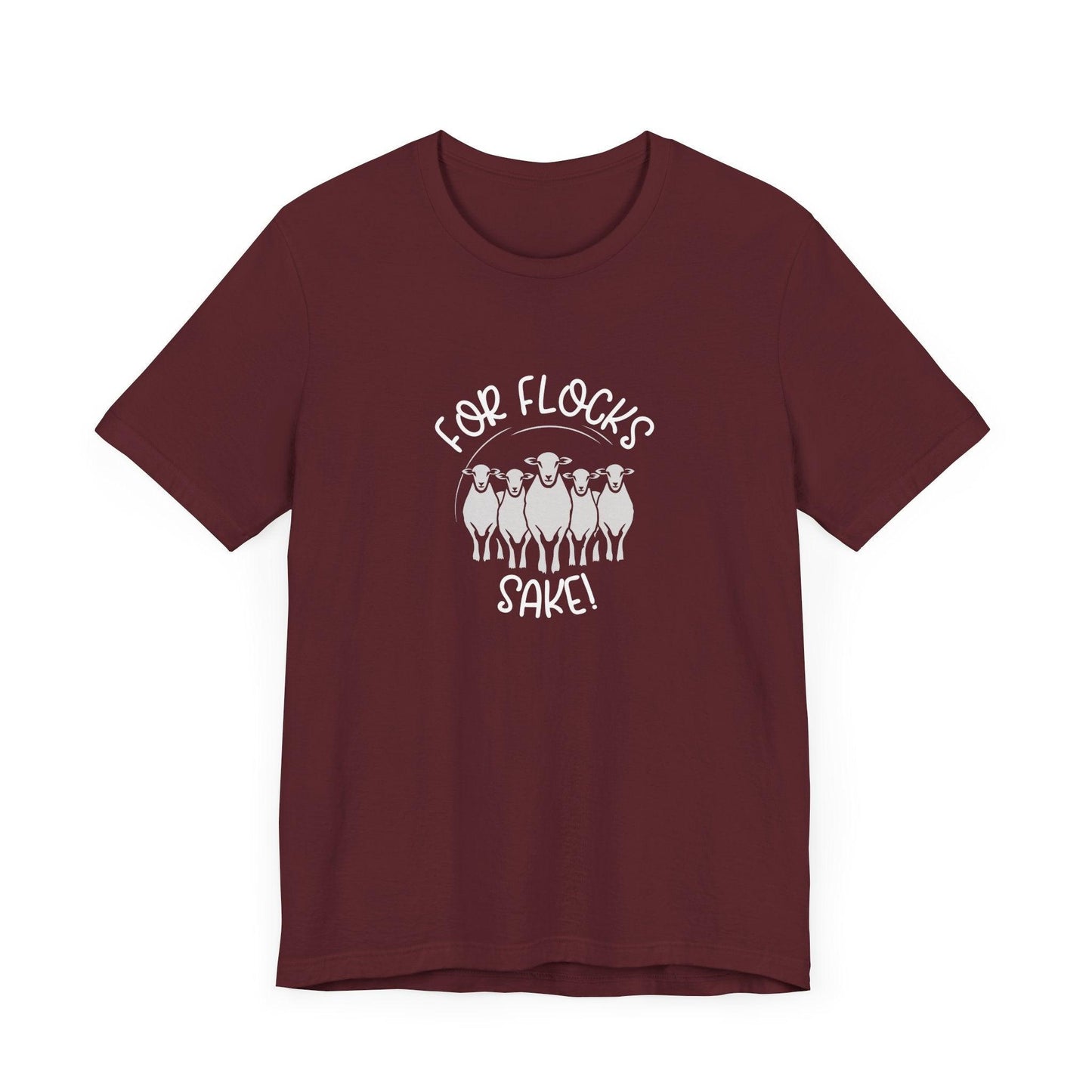 For Flocks Sake Tee - Funny Animal T-Shirt, Unisex