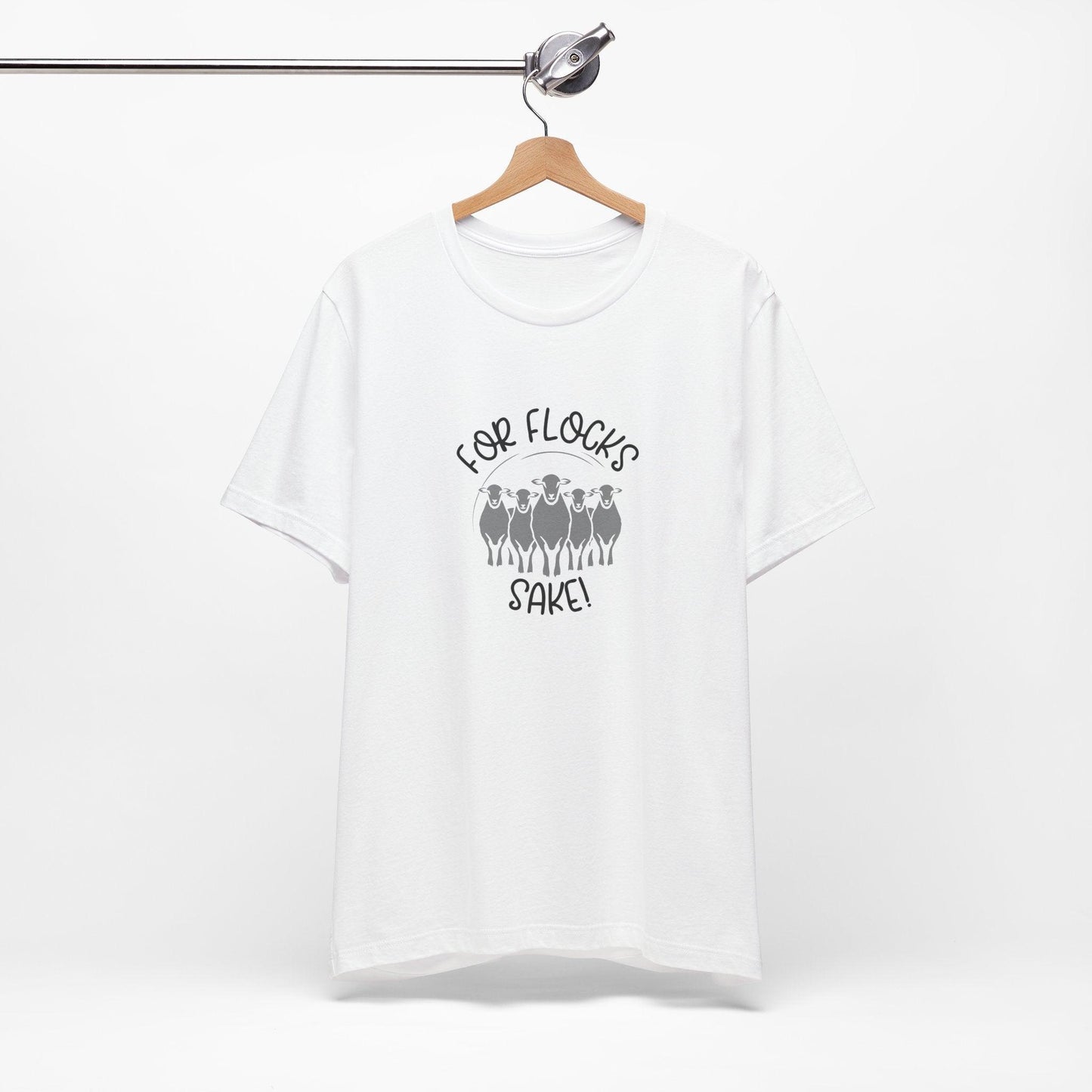For Flocks Sake Tee - Funny Animal T-Shirt, Unisex