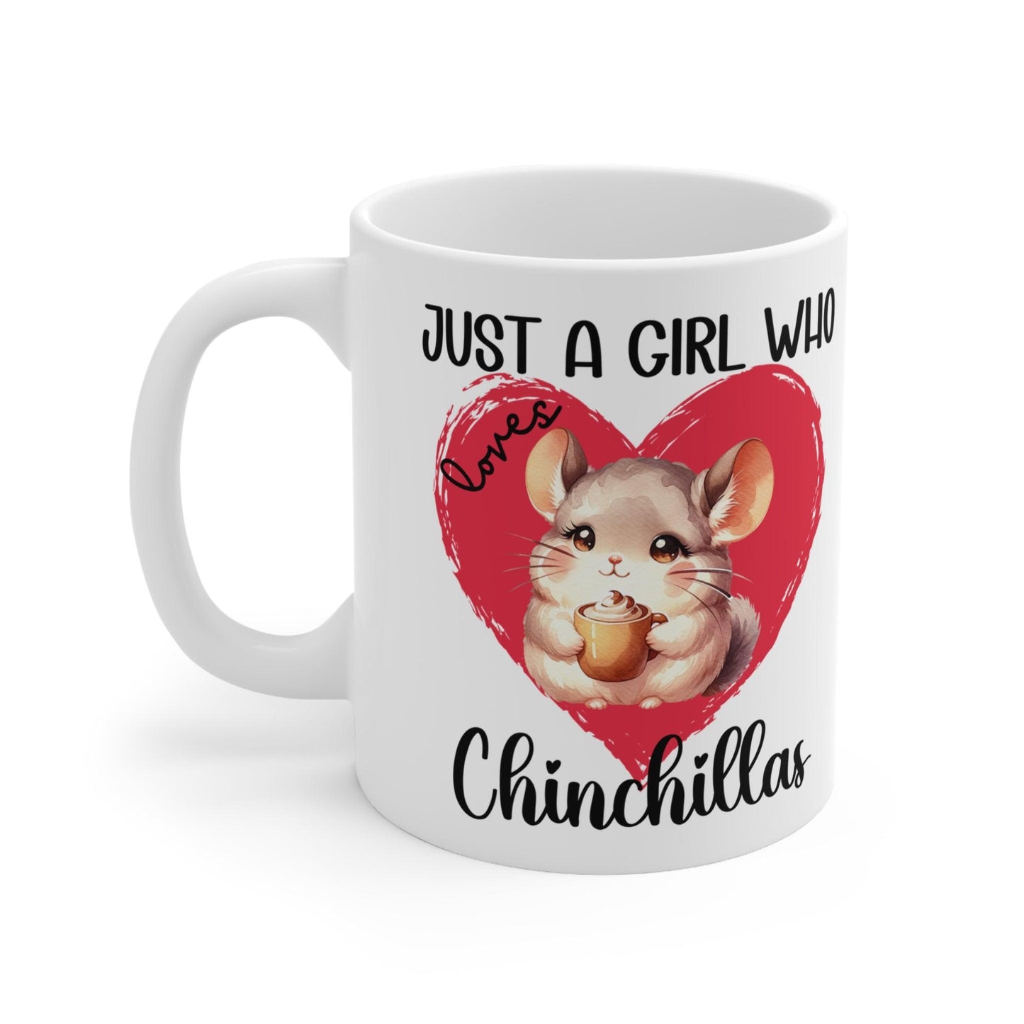 Just A Girl Who Loves Chinchillas Mug, Chinchilla Gift