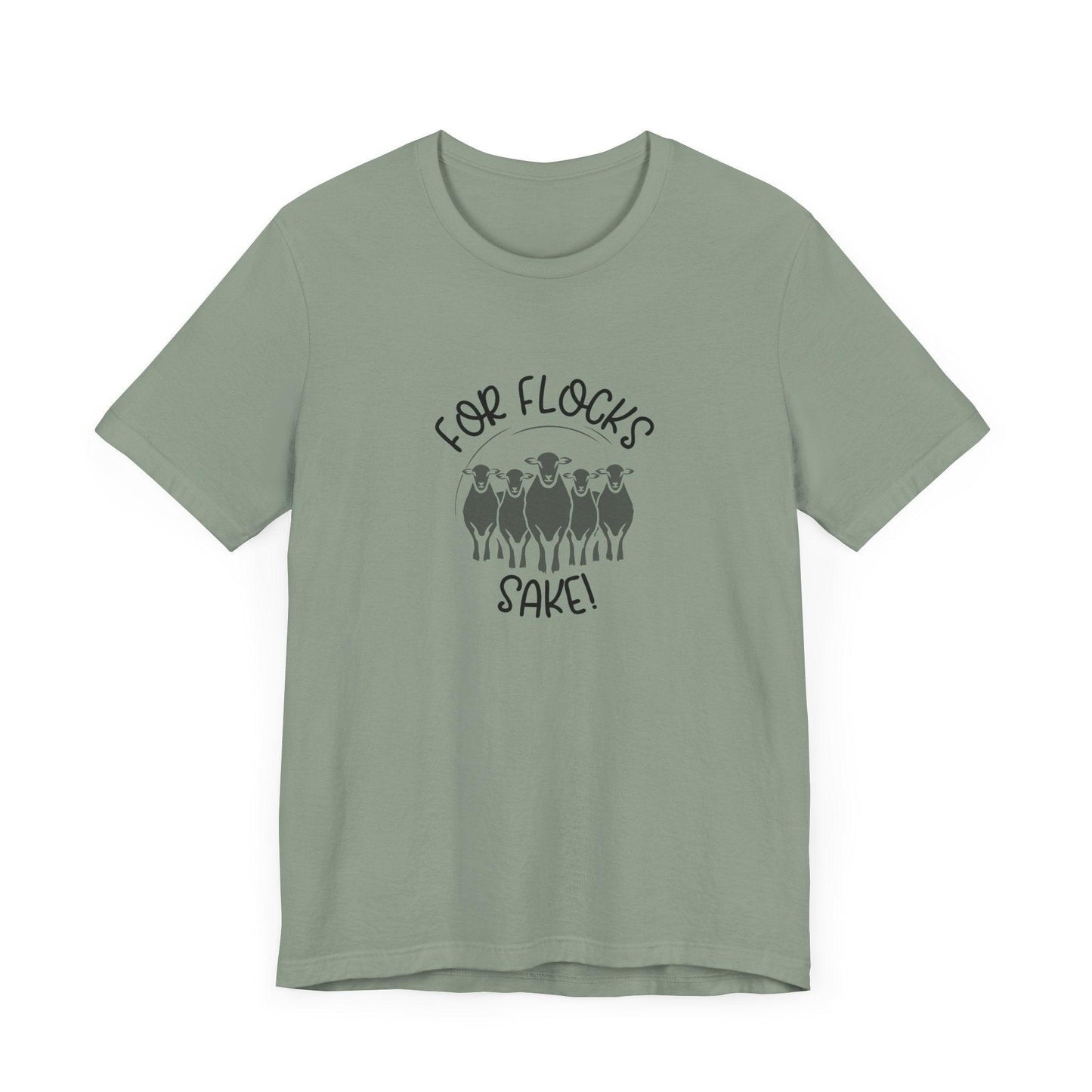 For Flocks Sake Tee - Funny Animal T-Shirt, Unisex