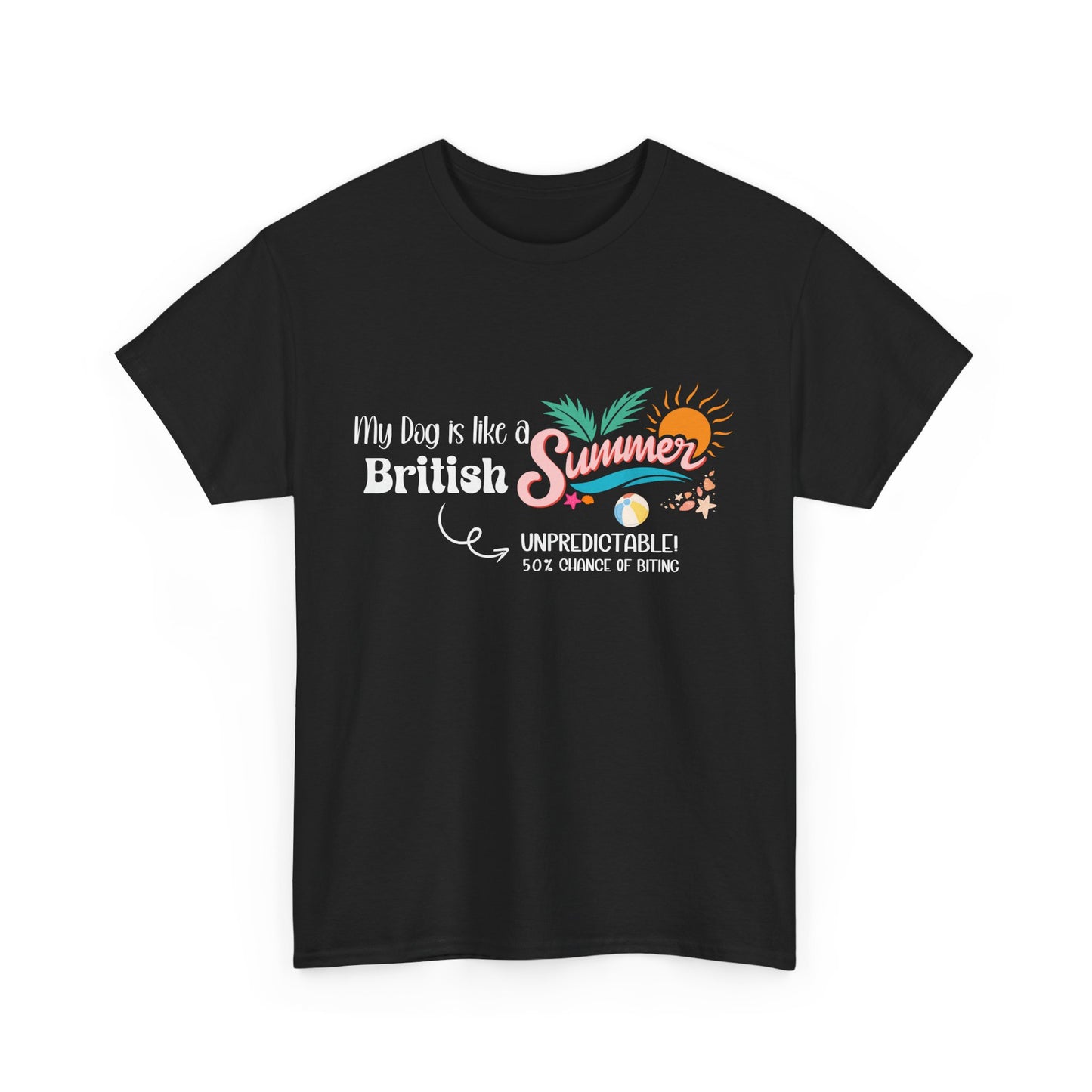 Funny Dog Owner Summer Shirt – 50% Unpredictable Dog T-Shirt