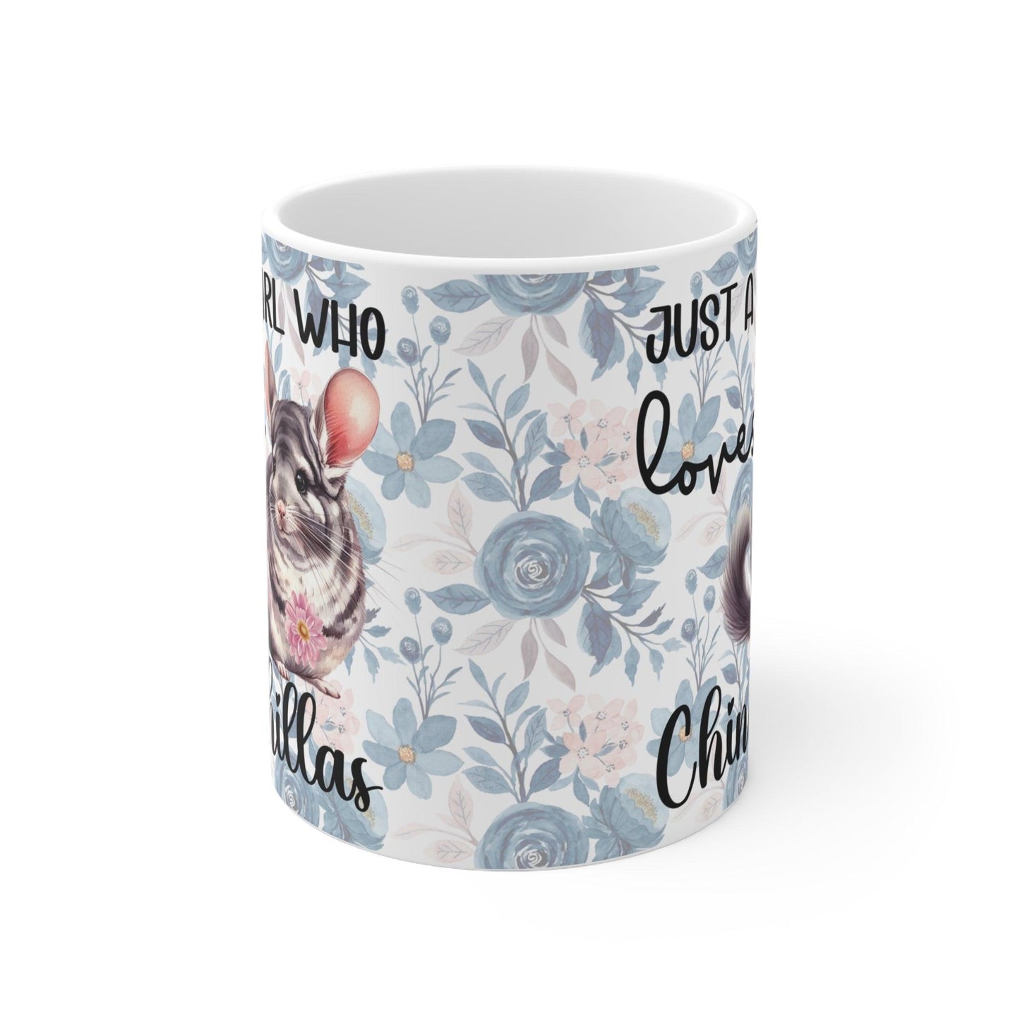 Just a Girl Who Loves Chinchillas Mug - Blue Floral Background