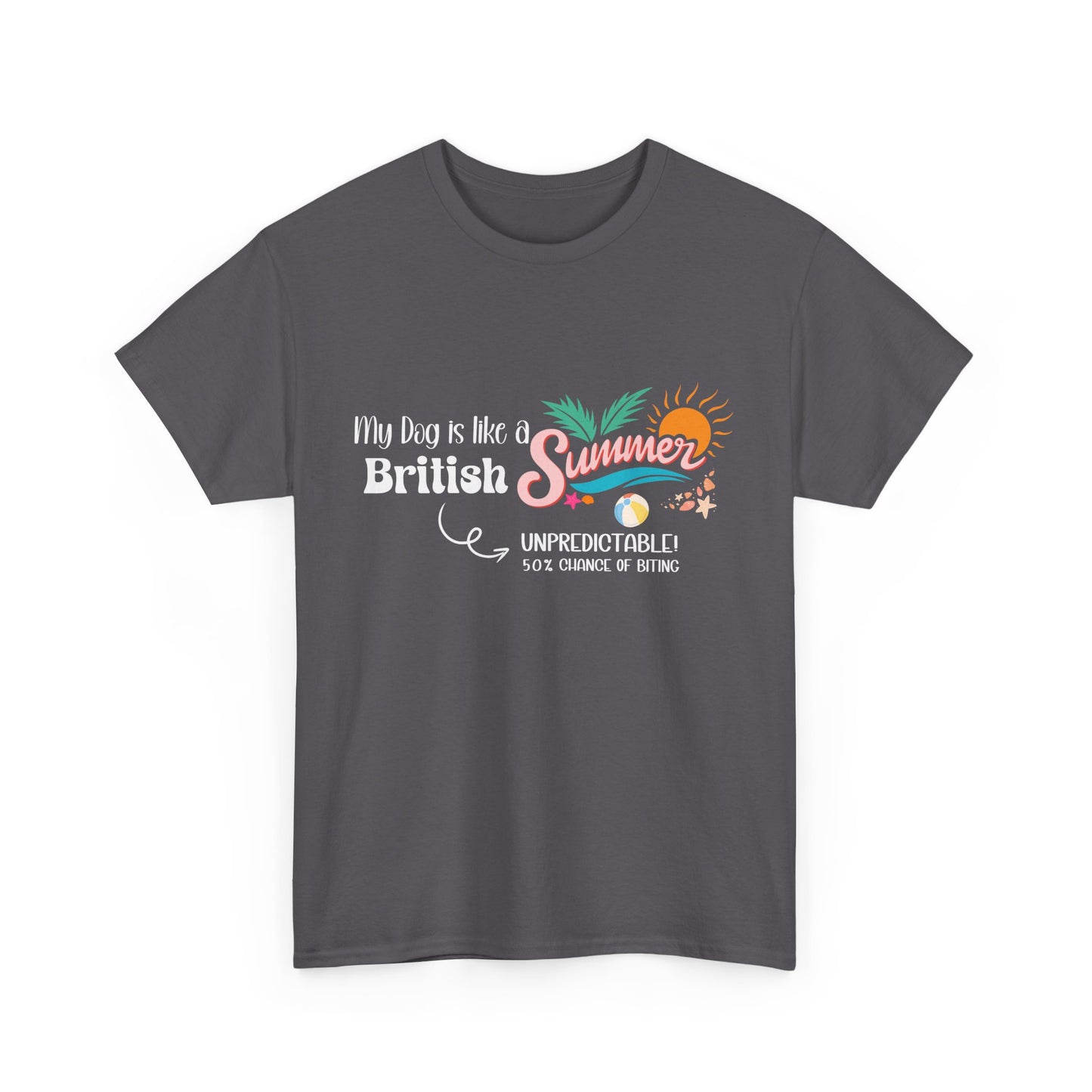 Funny Dog Owner Summer Shirt – 50% Unpredictable Dog T-Shirt