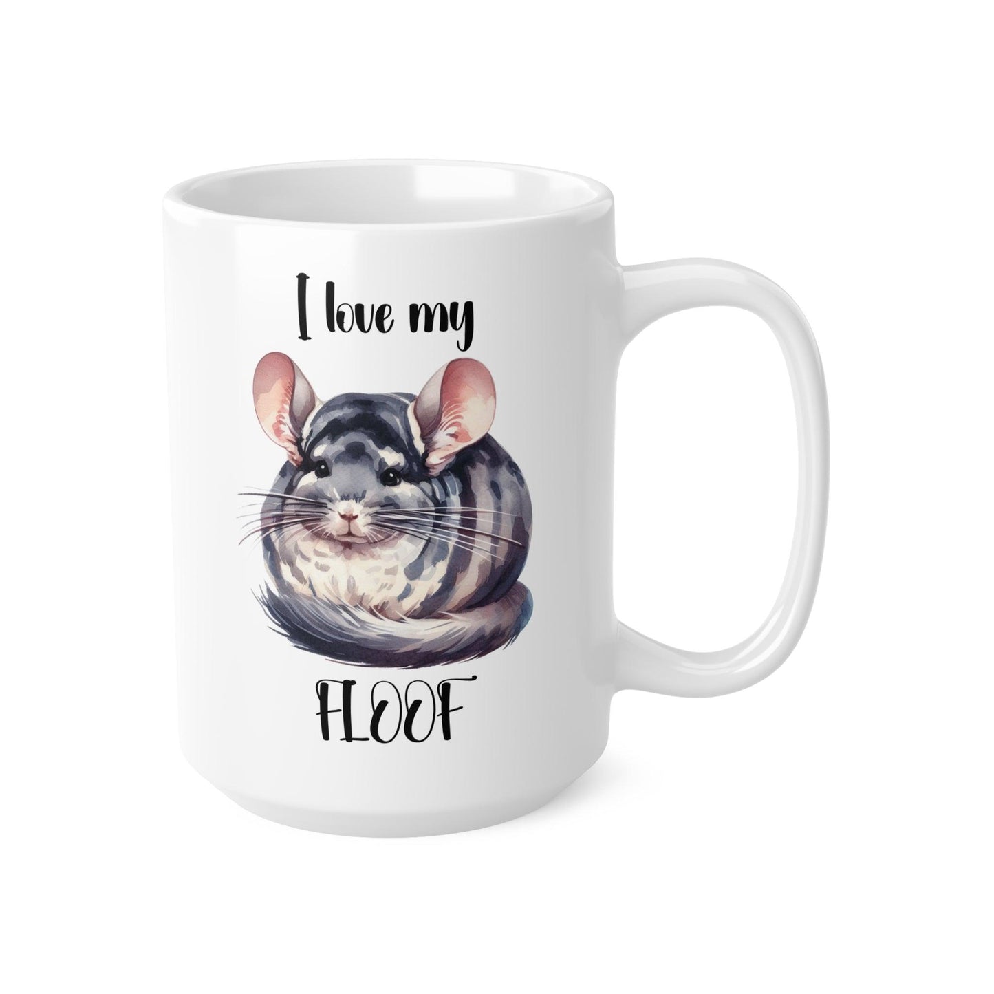 'I Love My Floof' Chinchilla Mug - 11oz/15oz