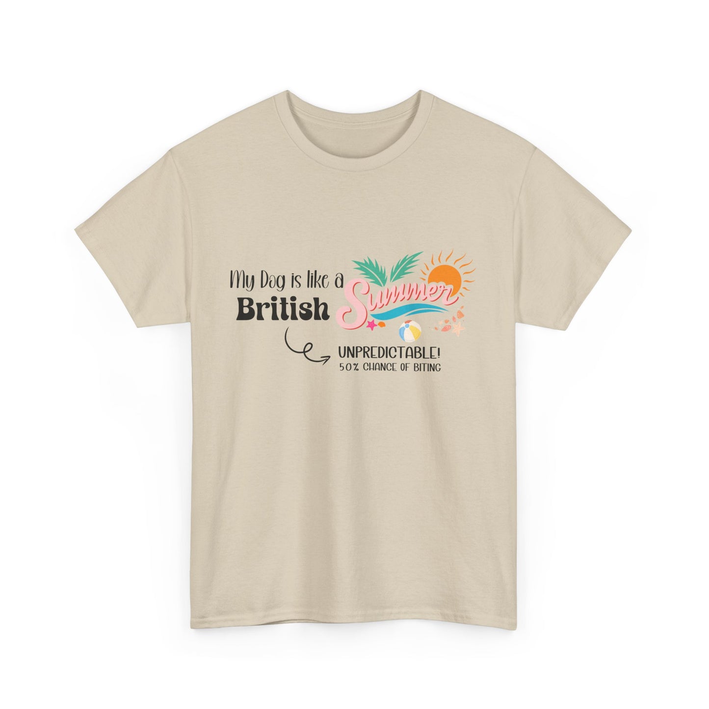 Funny Dog Owner Summer Shirt – 50% Unpredictable Dog T-Shirt