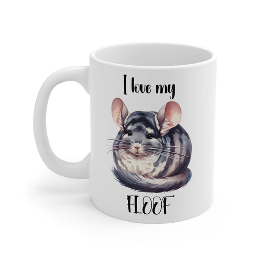 'I Love My Floof' Chinchilla Mug - 11oz/15oz