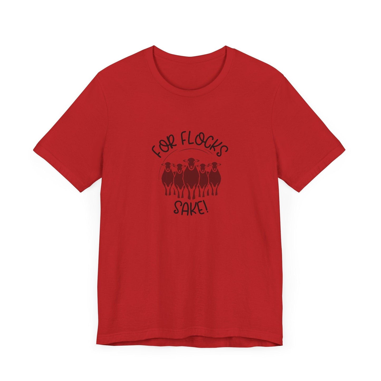 For Flocks Sake Tee - Funny Animal T-Shirt, Unisex