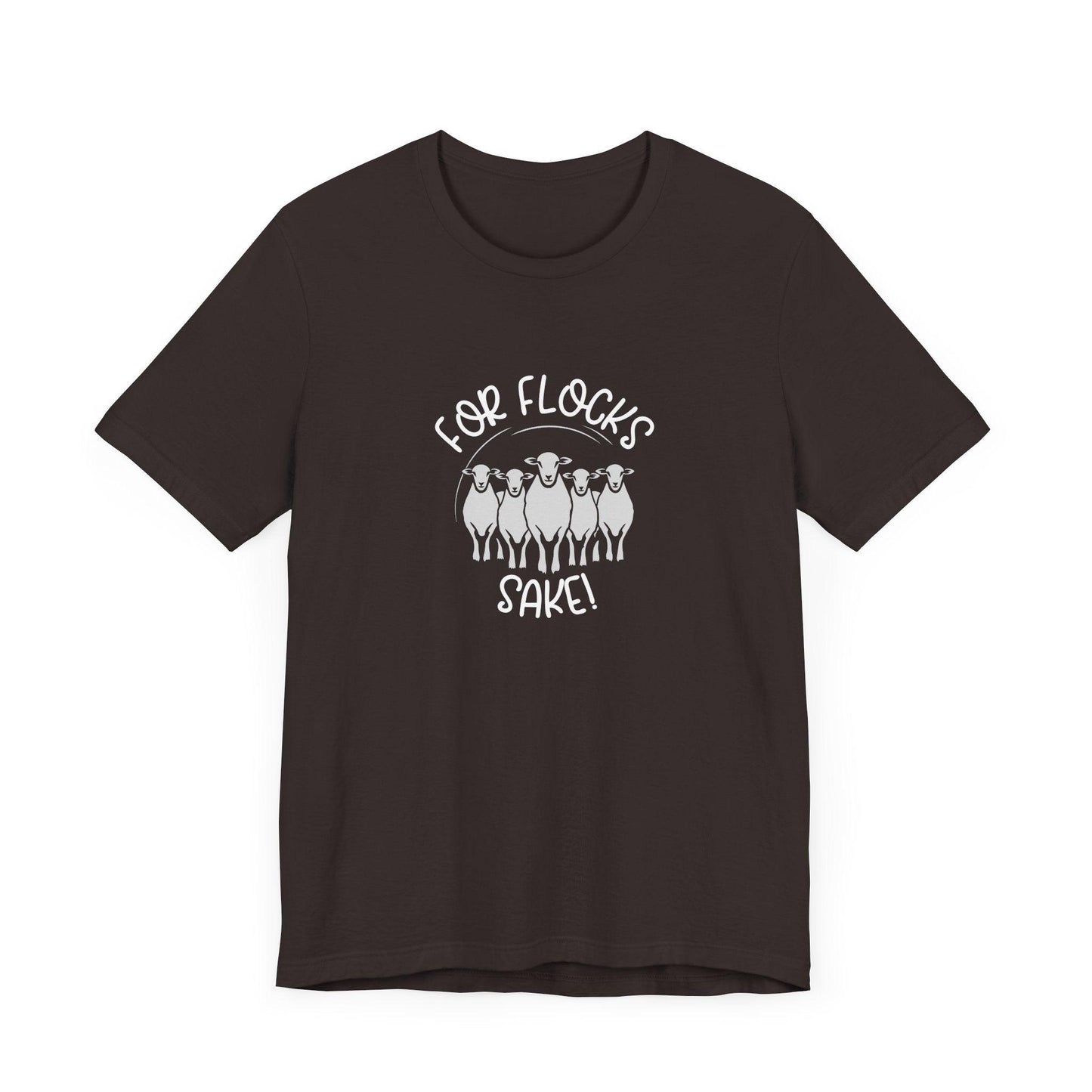 For Flocks Sake Tee - Funny Animal T-Shirt, Unisex
