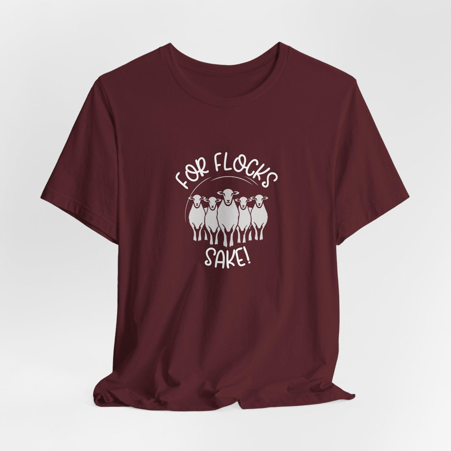 For Flocks Sake Tee - Funny Animal T-Shirt, Unisex
