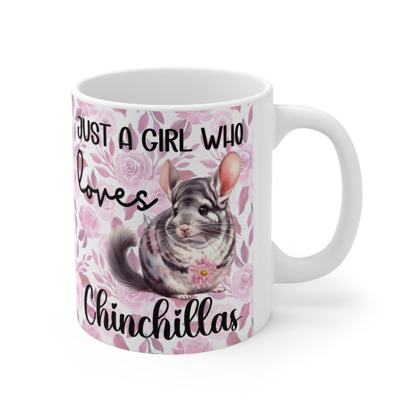 Just a Girl Who Loves Chinchillas Mug - Pink Floral Background