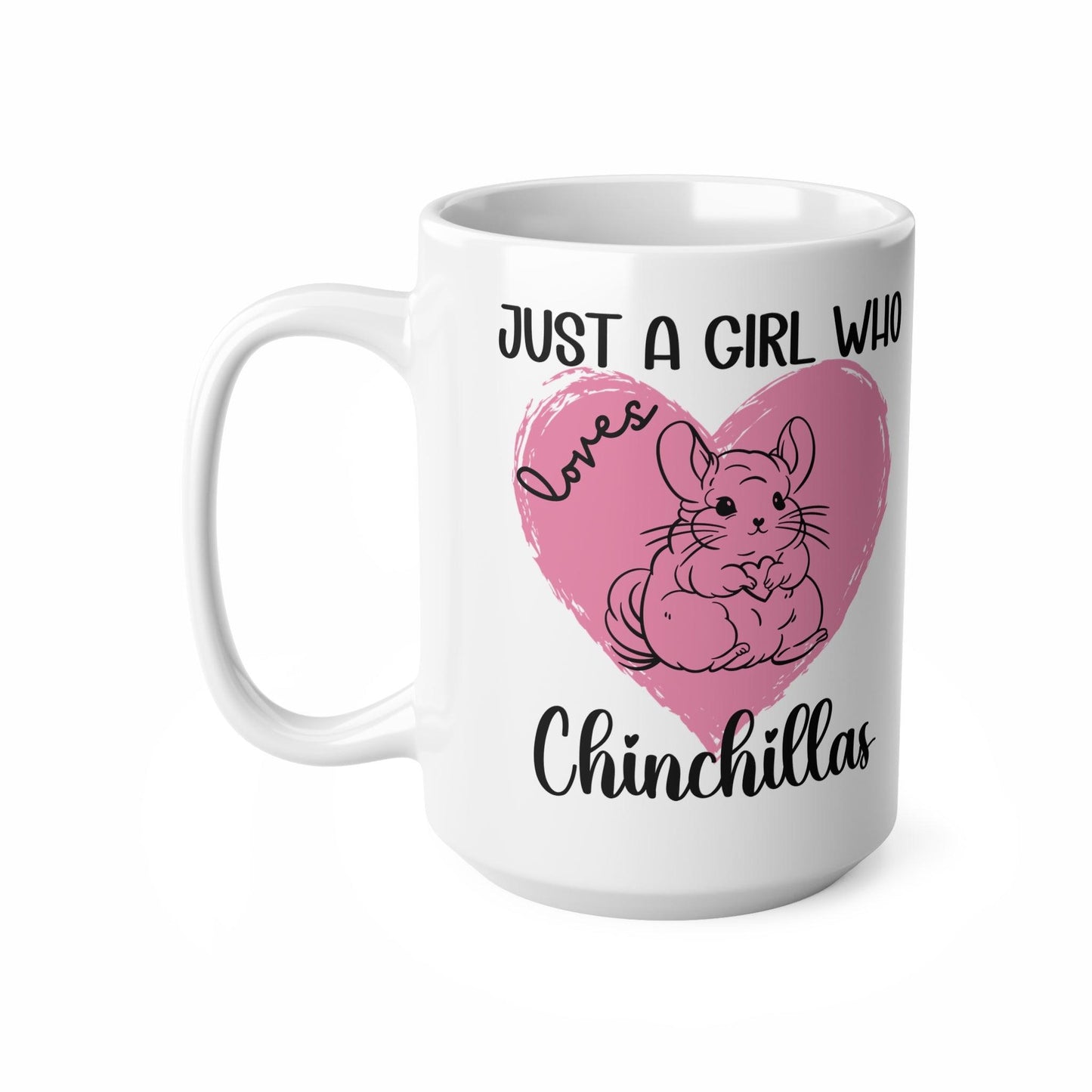 Just A Girl Who Loves Chinchillas Mug - Chinchilla Gift