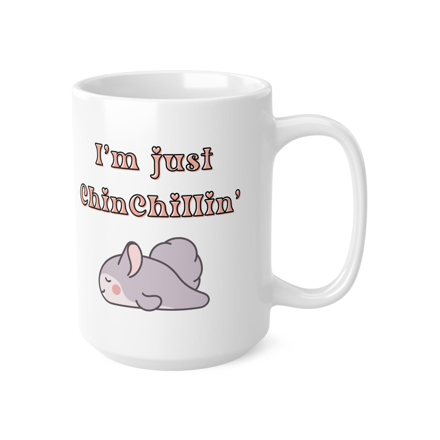 Sleepy Chinchilla 'I'm Just Chinchillin' Funny Coffee Mug