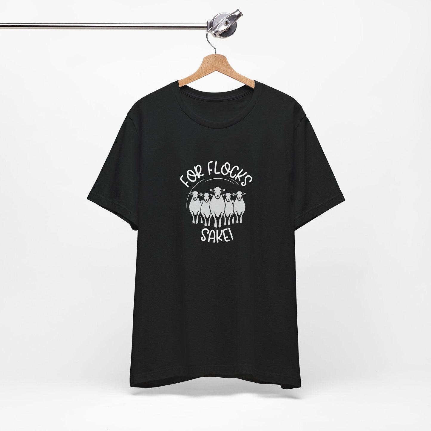 For Flocks Sake Tee - Funny Animal T-Shirt, Unisex