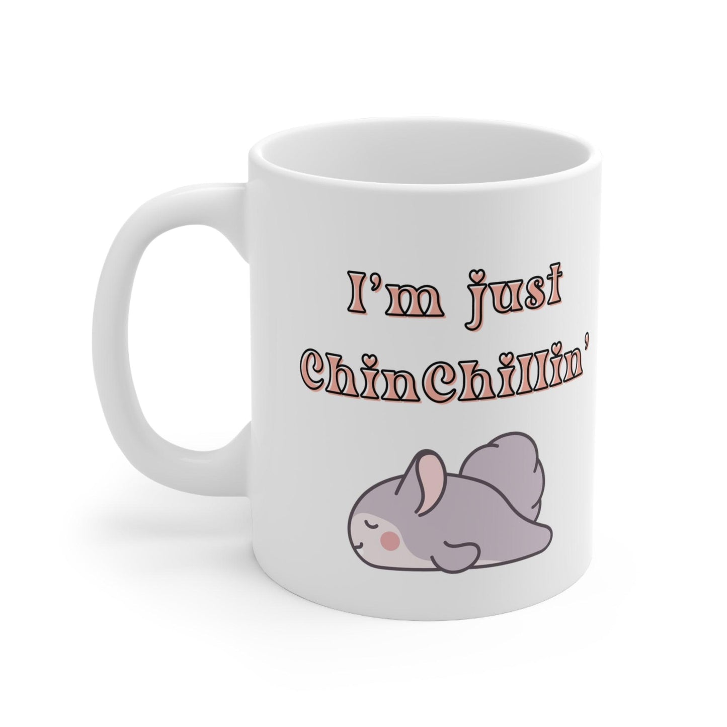 Sleepy Chinchilla 'I'm Just Chinchillin' Funny Coffee Mug