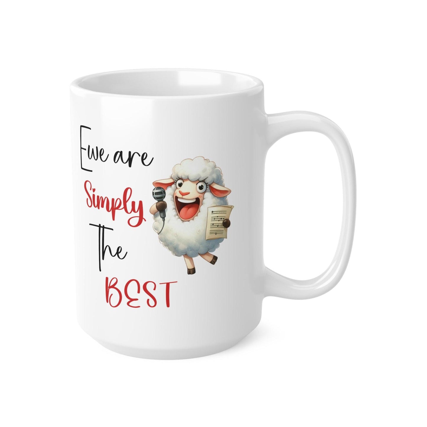 Singing Sheep Mug 11oz 15oz ceramic - Ewe are simply the best!
