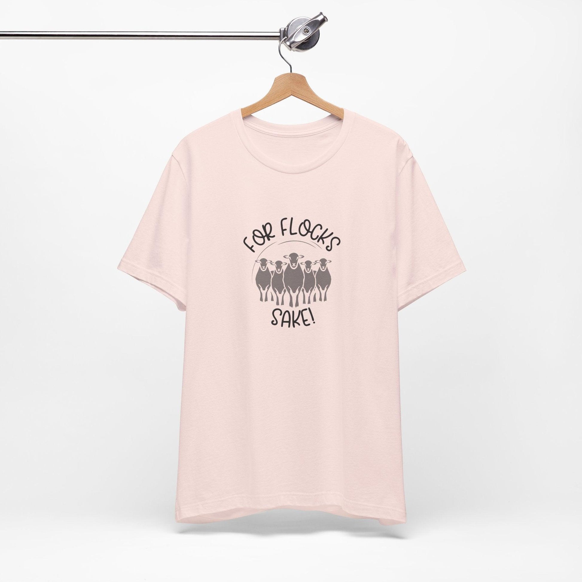 For Flocks Sake Tee - Funny Animal T-Shirt, Unisex