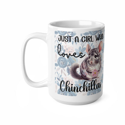 Just a Girl Who Loves Chinchillas Mug - Blue Floral Background