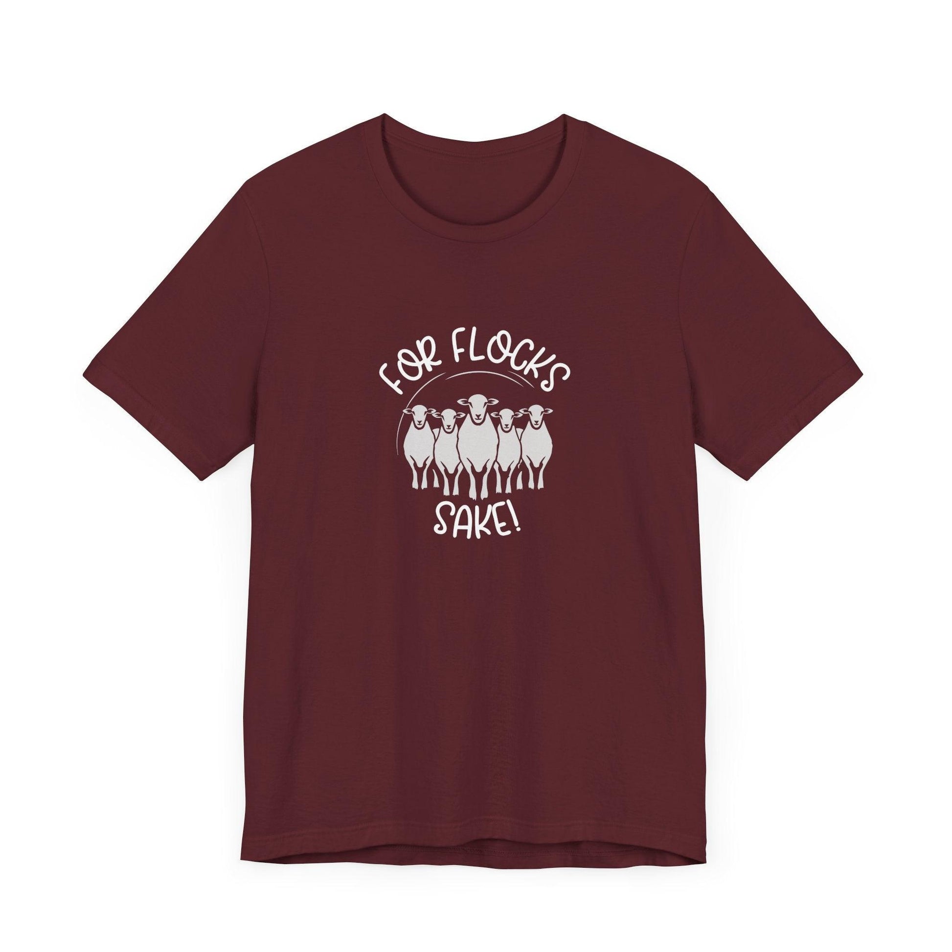 For Flocks Sake Tee - Funny Animal T-Shirt, Unisex