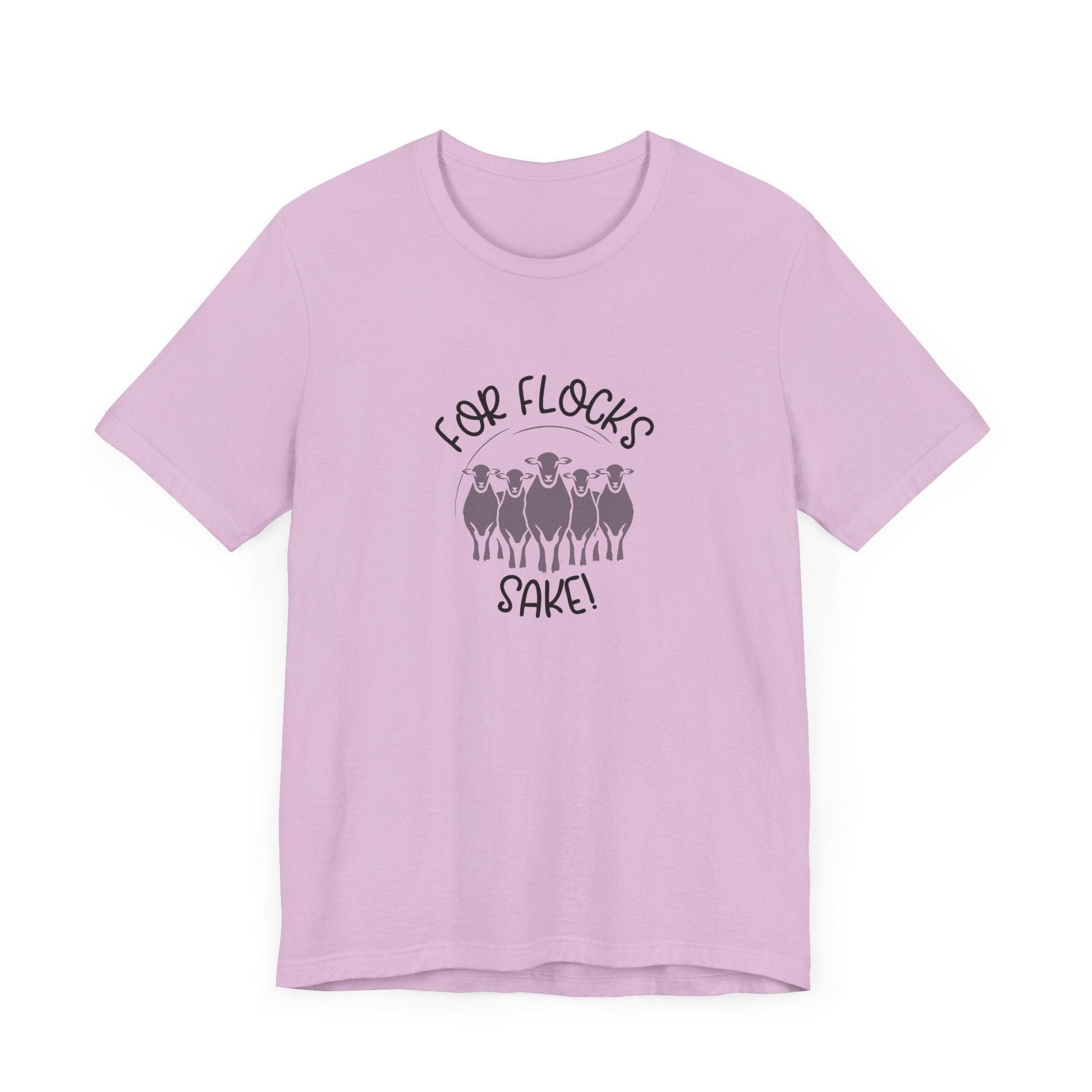 For Flocks Sake Tee - Funny Animal T-Shirt, Unisex