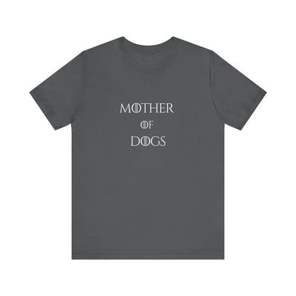Mother of Dogs Cotton Premium Lightweight Tee