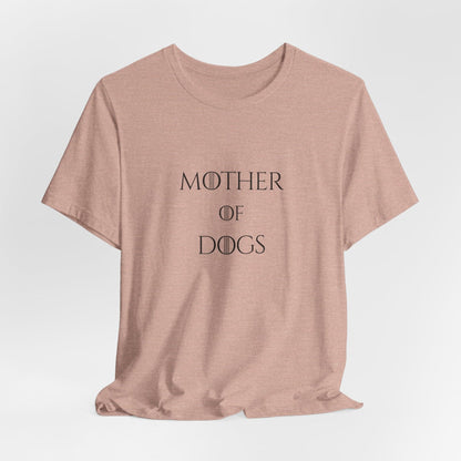 Mother of Dogs Cotton Premium Lightweight Tee