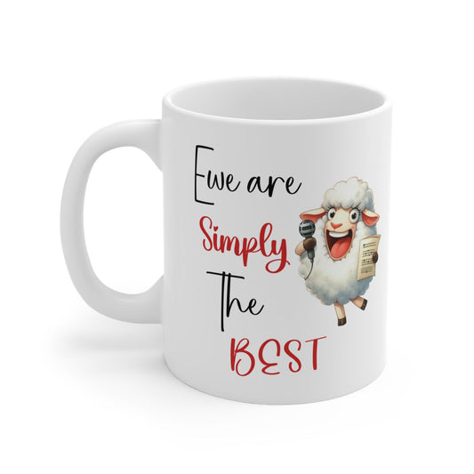 Singing Sheep Mug 11oz 15oz ceramic - Ewe are simply the best!