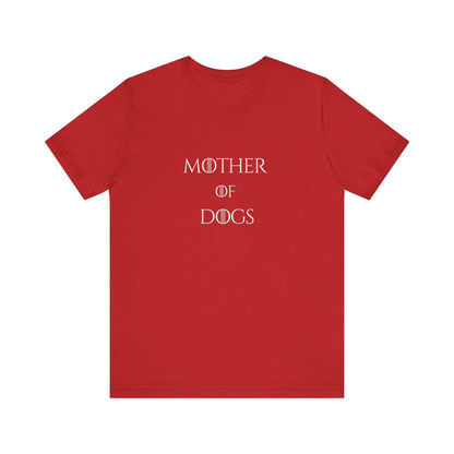 Mother of Dogs Cotton Premium Lightweight Tee