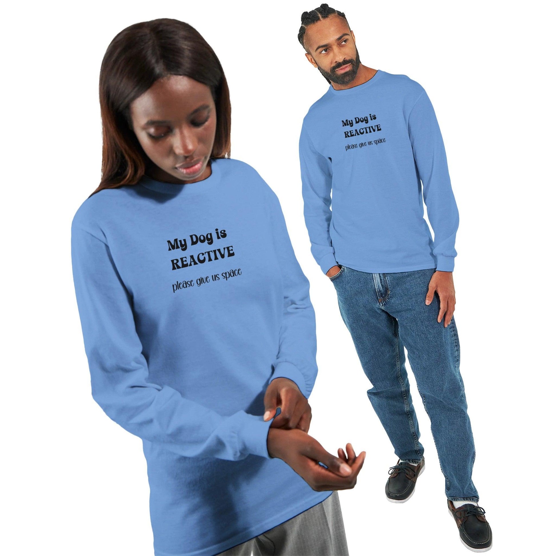 Dog is reactive long sleeve t-shirt