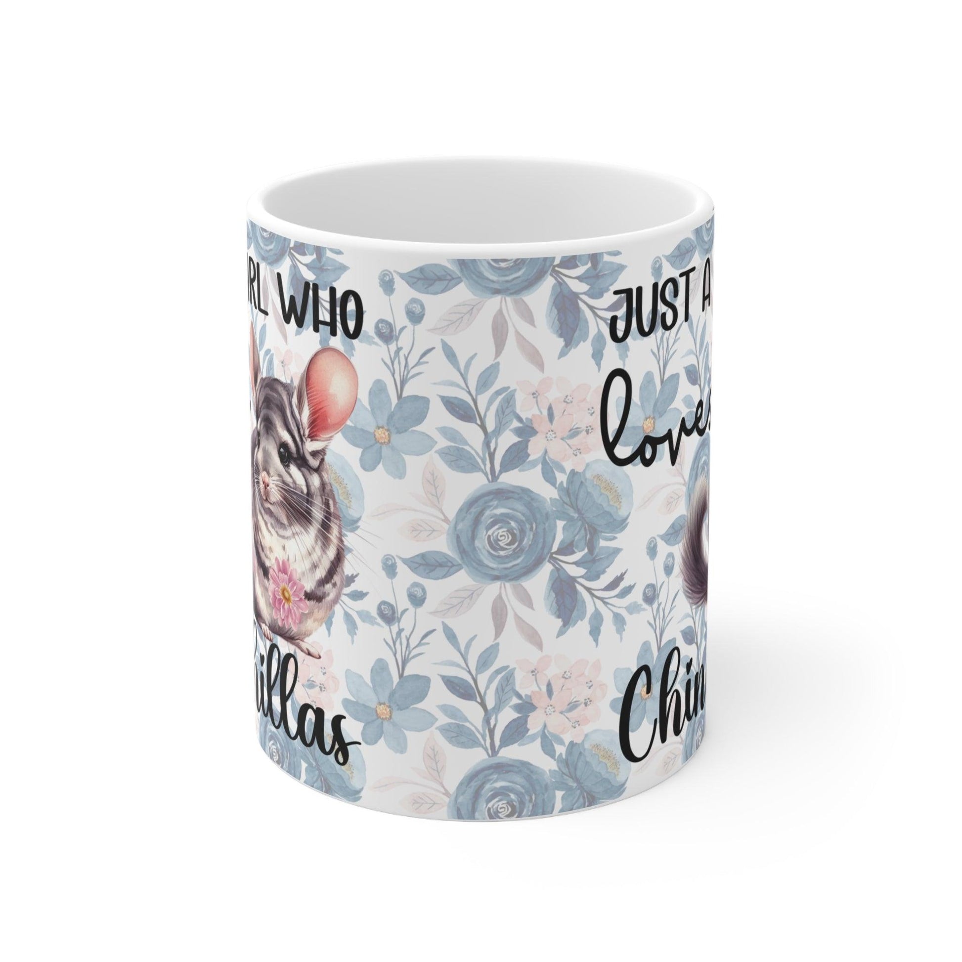 Just a Girl Who Loves Chinchillas Mug - Blue Floral Background