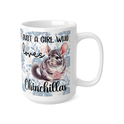 Just a Girl Who Loves Chinchillas Mug - Blue Floral Background