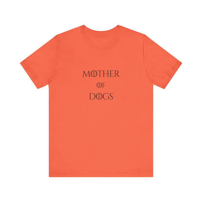 Mother of Dogs Cotton Premium Lightweight Tee