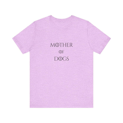 Mother of Dogs Cotton Premium Lightweight Tee
