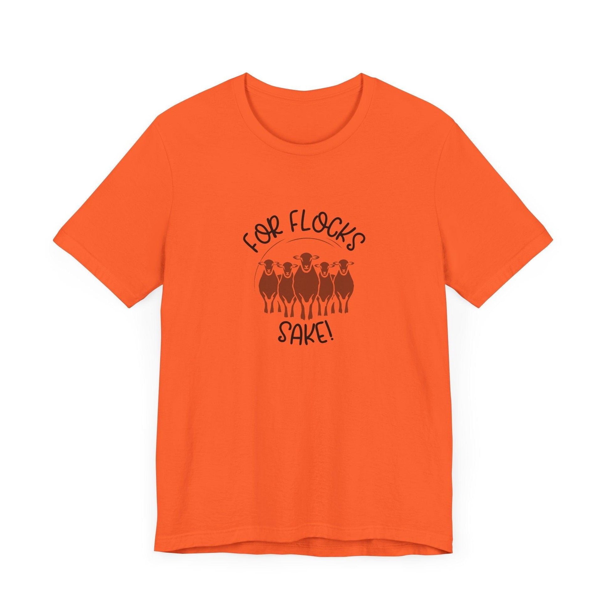 For Flocks Sake Tee - Funny Animal T-Shirt, Unisex