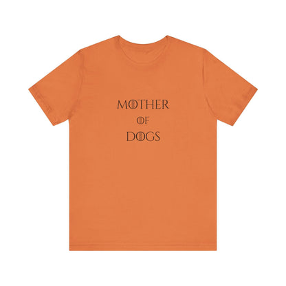 Mother of Dogs Cotton Premium Lightweight Tee