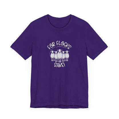 For Flocks Sake Tee - Funny Animal T-Shirt, Unisex