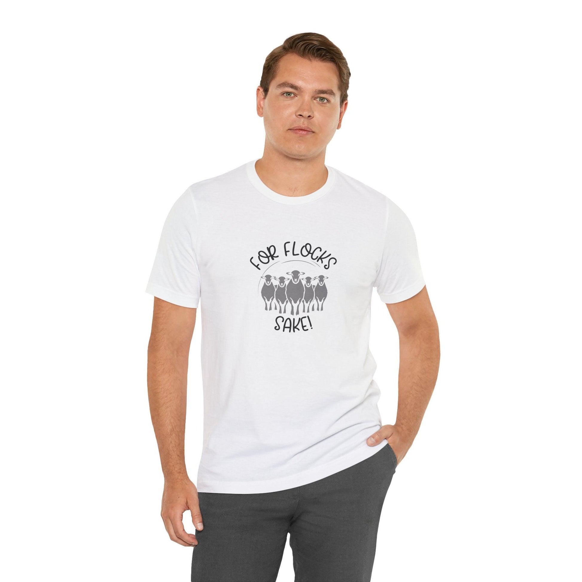 For Flocks Sake Tee - Funny Animal T-Shirt, Unisex