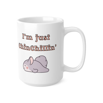 Sleepy Chinchilla 'I'm Just Chinchillin' Funny Coffee Mug