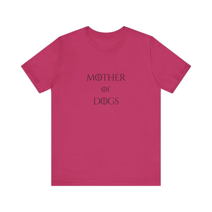 Mother of Dogs Cotton Premium Lightweight Tee