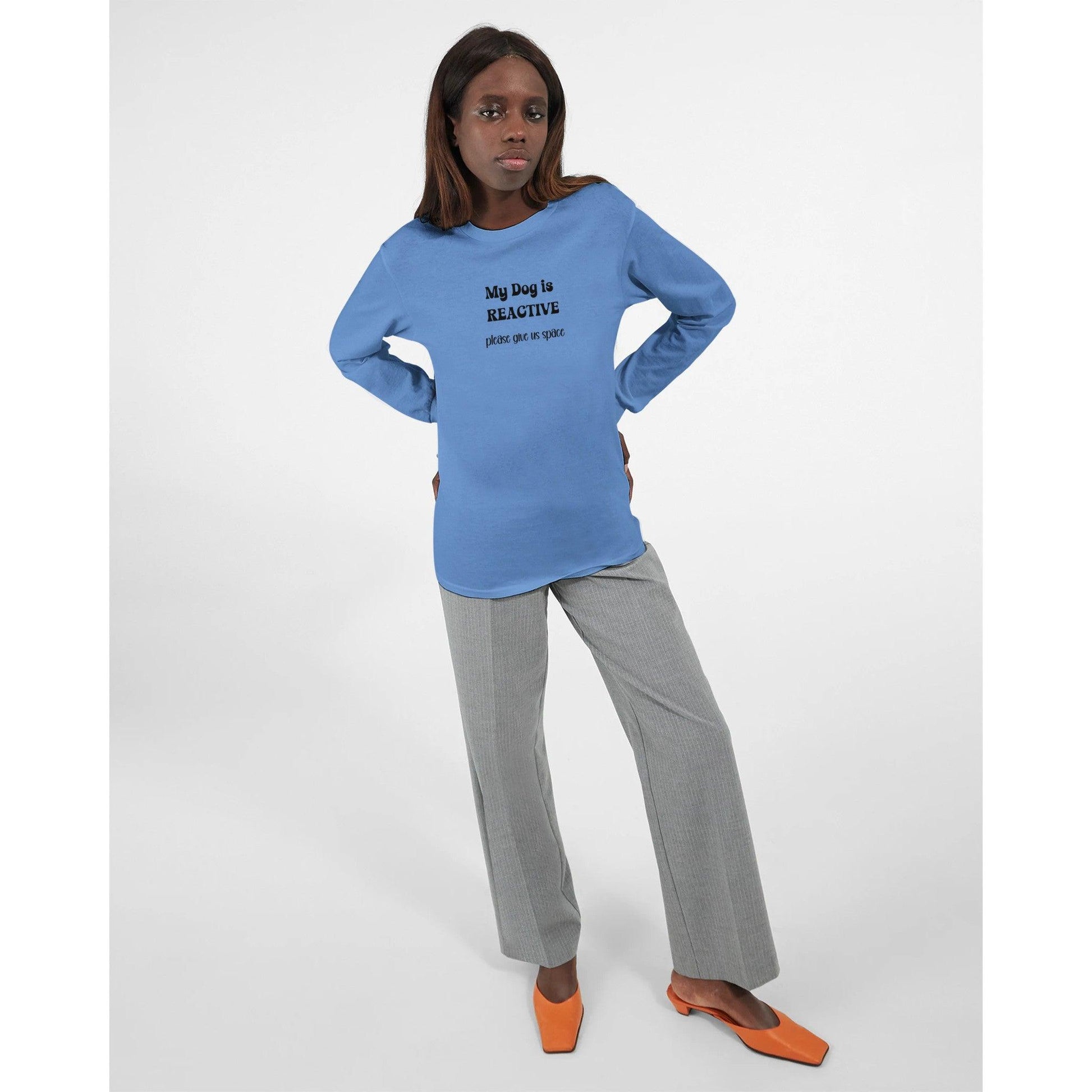 Dog is reactive long sleeve t-shirt