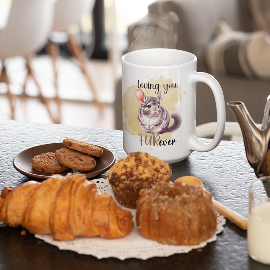 Chinchilla mug, loving your forever, furever gift, chinchilla gift 15oz